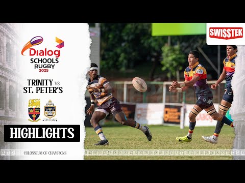 HIGHLIGHTS - Trinity College vs St. Peter's College - Dialog Schools Rugby League 2025