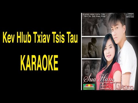Kev Hlub Txiav Tsis Tau - KARAOKE