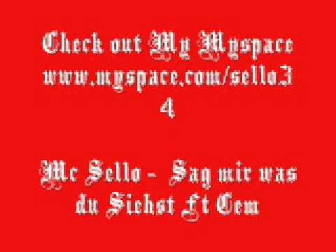 MC SELLO FT CEM - SAG MIR WAS DU SIEHST