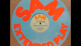 KLASSIQUE. "Somebody's Loving You". 1983. 12" original mix.