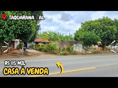 CASA À VENDA AS MARGENS DA RODOVIA TAQUARANA ALAGOAS 