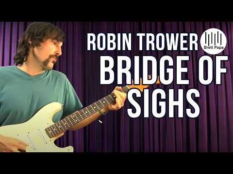 Robin Trower - Bridge Of Sighs - How To Play - Guitar Lesson