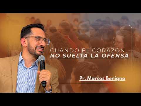 Pr. Marcos Benigno | CUANDO EL CORAZÓN no suelta la ofensa | Domingo 18/10/2026