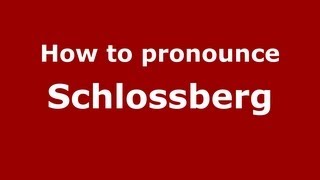 How to pronounce Schlossberg