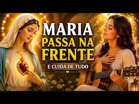 Maria Passa na Frente e Cuida de Tudo | Músicas Católicas para Acalmar o Coração (1 Hora) 2026