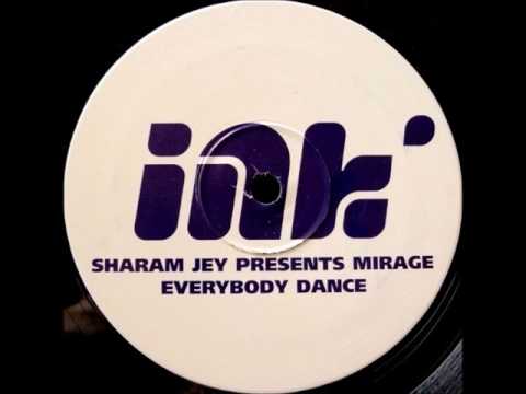 SHARAM JEY Pres MIRAGE EVERYBODY DANCE (Original Mix) HQwav