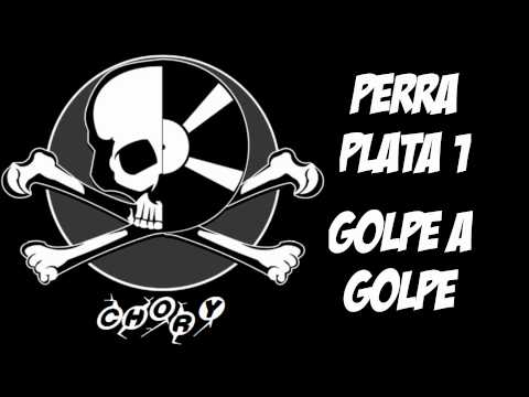 Perra Plata 1 - Golpe A Golpe -- Regaeton Paisa Clasico