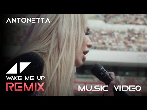 AntoNetta - Wake Me Up (Remix) @avicii | Music Video