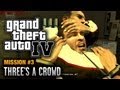 GTA 4 Mission 3 Three S A Crowd 1080p
