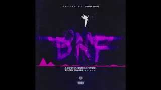 P. Reign feat. Drake &amp; Future - DNF (RhodyMajor remix)