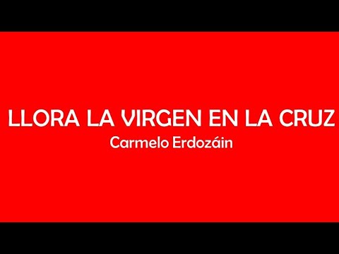 Llora La Virgen En La Cruz video