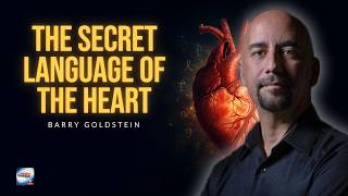 The Secret Language Of The Heart - Grammy Award Winner Barry Goldstein