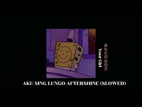 Aku Sing Lungo- Aftershine (Slowed)