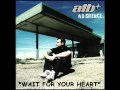 ATB - Wait For Your Heart - HQ