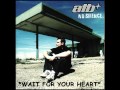 ATB - Wait For Your Heart - HQ 