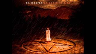 Oh, Sleeper-The Marriage Of Steel And Skin