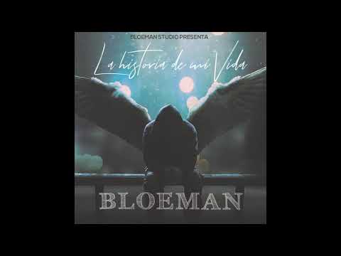 BLOEMAN - La historia de mi vida