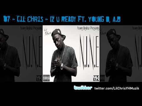 07 - Lil Chris - Iz U Ready ft. Young D, A.B.mp3