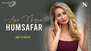 Mere Humsafar (Remix) - AMY x VØLTX  Mithoon  Tul