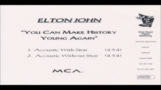 Elton John  You Can Make History Young Again promo CD single, acoustic with sitar/without sitar