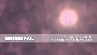 Senses Fail "My Fear Of An Unlived Life"