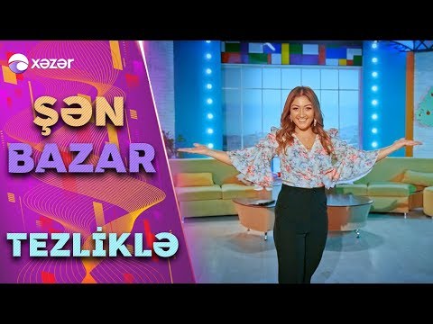 Şən Bazar - TEZLİKLƏ