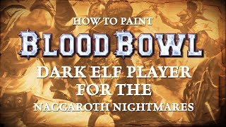 How to Paint - Blood Bowl: The Naggaroth Nightmares