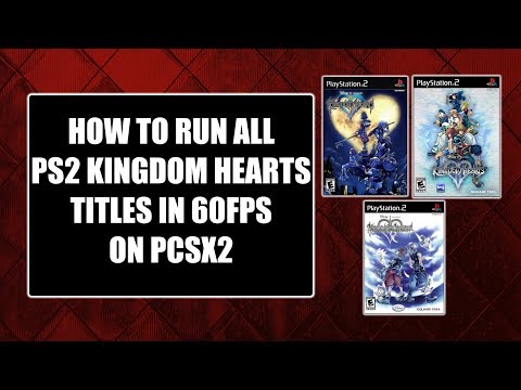 [PCSX2] How To Easily Enable 60FPS In All PS2 Kingdom Hearts Games