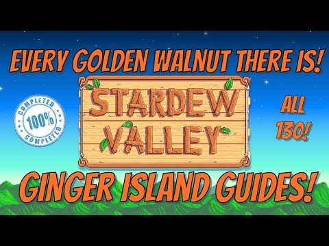 Stardew Valley - How to Find Every Golden Walnut - All 130!