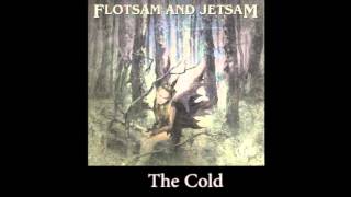 Flotsam and Jetsam - The Cold  (Full Album 2010)
