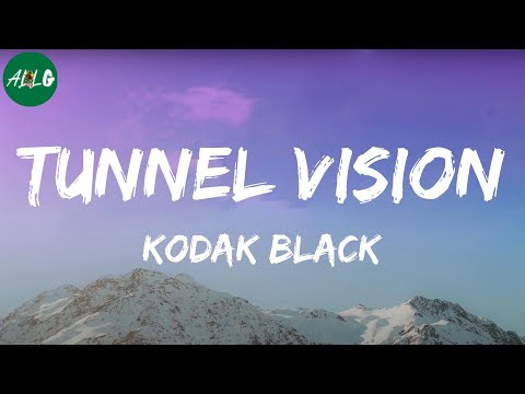 Kodak Black - Tunnel Vision