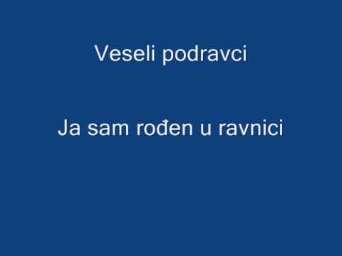 Veseli podravci - Ja sam rođen u ravnici