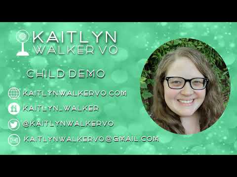 Kaitlyn Walker - Child/Teen Demo