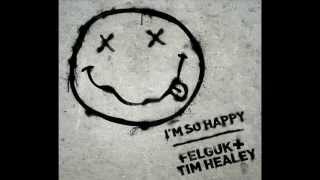 Felguk, Tim Healey - I'm So Happy (Official Audio)