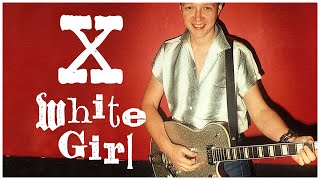 White Girl by X | Guitar Lesson