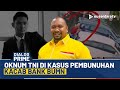 LIVE Oknum TNI Di Kasus Pembunuhan Kacab Bank BUMN  DIALOG PRIME