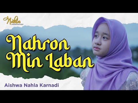 NAHRON MIN LABAN - AISHWA NAHLA KARNADI ( Official Music Video )