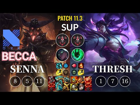 DRX Becca Senna vs Thresh Sup - KR Patch 11.3