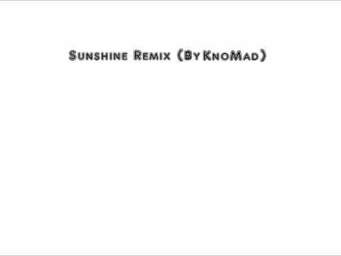 Sunshine Remix By KnoMad (a.k.a Premium)