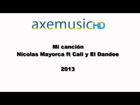 mi cancion nicolas mayorca feat cali y el dandee