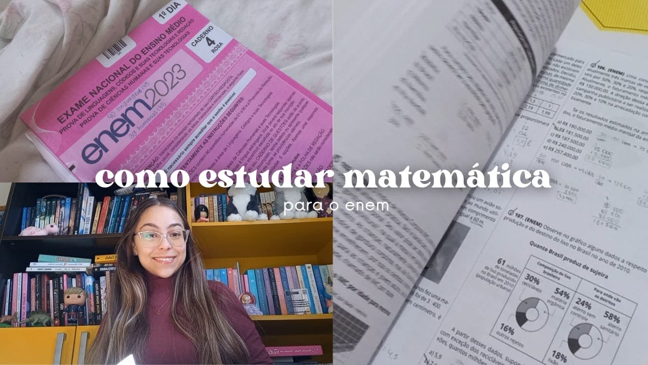 Como se preparar para a prova de matemática do ENEM (principais conteúdos, dicas pra prova e +)