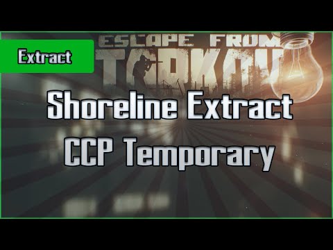 CCP Temporary Extract - Shoreline - PMC - Escape From Tarkov EFT Exfil Guide for Beginners