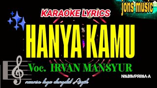 Download lagu KARAOKE DANGDUT || HANYA KAMU || IRVAN MANSYUR ||  NADA PRIA mp3