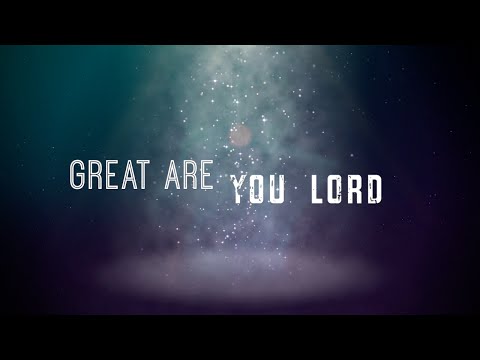 Great Are You Lord w/ Lyrics (All Sons & Daughters)