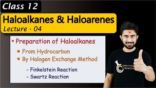 Preparation of Haloalkanes & Haloarenes from Hydrocarbon & by Halogen Exchange Method | Lecture - 04