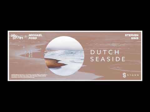 Ian Storm, Michael Ford, Stephen Sims - Dutch Seaside (Zoutelande cover)