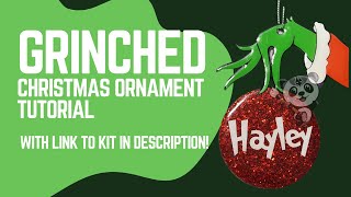Grinched Christmas Ornament Tutorial PLUS Where to Buy The Kit to Make Your Own!