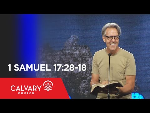 1 Samuel 17:28-18:30 - Skip Heitzig