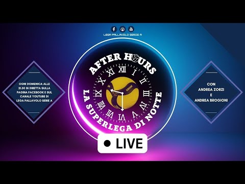 16-04-2023: 28a puntata di After Hours, la SuperLega di Notte