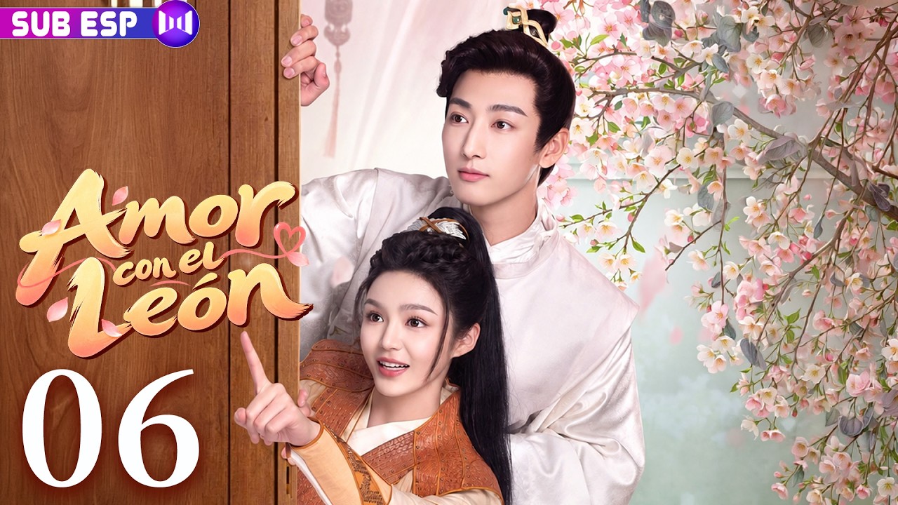 【EP06】Amor con el León | ¡Se casó con él por accidente… sin imaginar que terminaría enamorada!